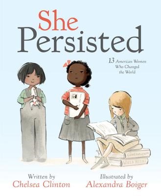 Book cover of She Persisted by Chelsea Clinton
