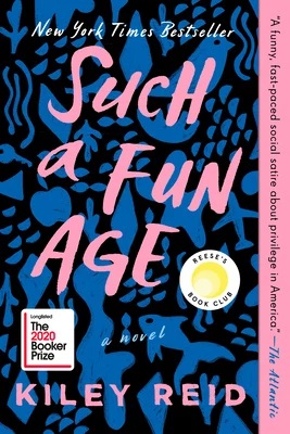 Book cover of Such a Fun Age by Kiley Reid